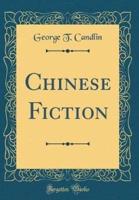 Chinese Fiction (Classic Reprint)
