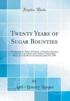 Twenty Years of Sugar Bounties