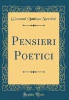 Pensieri Poetici (Classic Reprint)