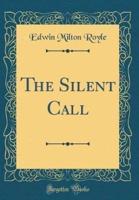The Silent Call (Classic Reprint)