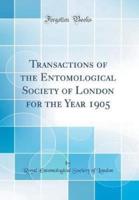 Transactions of the Entomological Society of London for the Year 1905 (Classic Reprint)