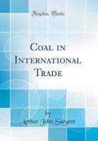 Coal in International Trade (Classic Reprint)
