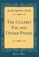 The Culprit Fay, and Other Poems (Classic Reprint)