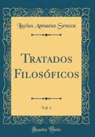 Tratados Filosoficos, Vol. 1 (Classic Reprint)