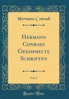 Hermann Conradi Gesammelte Schriften, Vol. 2 (Classic Reprint)
