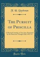 The Pursuit of Priscilla