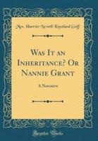 Was It an Inheritance? Or Nannie Grant