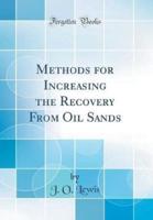 Methods for Increasing the Recovery from Oil Sands (Classic Reprint)