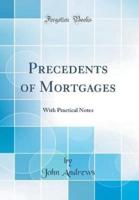 Precedents of Mortgages