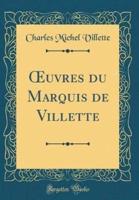 Oeuvres Du Marquis De Villette (Classic Reprint)