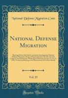 National Defense Migration, Vol. 25