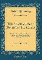 The Agamemnon of Aeschylus La Saisiaz