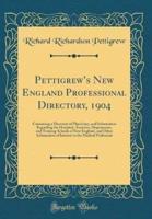 Pettigrew's New England Professional Directory, 1904