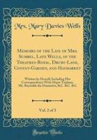 Memoirs of the Life of Mrs. Sumbel, Late Wells, of the Theatres-Royal, Drury-Lane, Covent-Garden, and Haymarket, Vol. 2 of 3