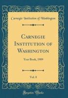 Carnegie Institution of Washington, Vol. 8