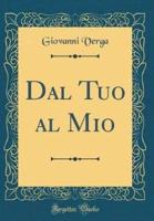 Dal Tuo Al Mio (Classic Reprint)