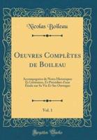 Oeuvres Completes De Boileau, Vol. 1