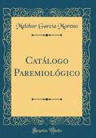 Catï¿½logo Paremiolï¿½gico (Classic Reprint)