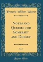 Notes and Queries for Somerset and Dorset, Vol. 7 (Classic Reprint)