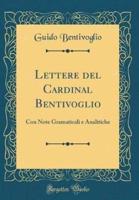 Lettere Del Cardinal Bentivoglio