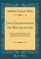 Das Gildenwesen Im Mittelalter