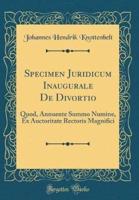 Specimen Juridicum Inaugurale De Divortio