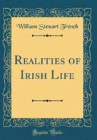 Realities of Irish Life (Classic Reprint)