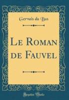 Le Roman De Fauvel (Classic Reprint)