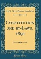 Constitution and By-Laws, 1890 (Classic Reprint)