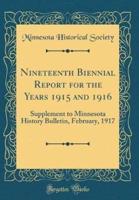 Nineteenth Biennial Report for the Years 1915 and 1916