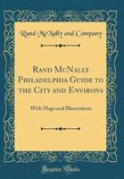 Rand McNally Philadelphia Guide to the City and Environs