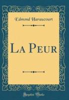 La Peur (Classic Reprint)