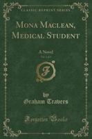 Mona Maclean, Medical Student, Vol. 1 of 3