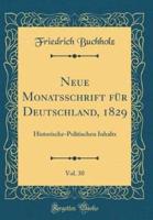 Neue Monatsschrift Fï¿½r Deutschland, 1829, Vol. 30