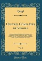 Oeuvres Compl'tes De Virgile, Vol. 3