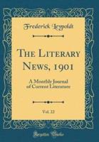 The Literary News, 1901, Vol. 22