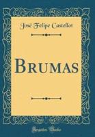 Brumas (Classic Reprint)
