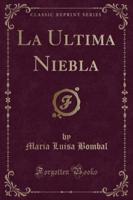 La Ultima Niebla (Classic Reprint)