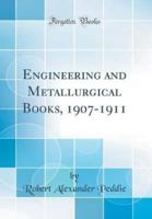 Engineering and Metallurgical Books, 1907-1911 (Classic Reprint)