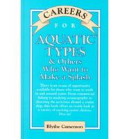 Careers for Aquatic Types & Others Who Want to Make a Splash