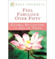 Feel Fabulous Over Fifty (Ntc USA Edition) Pbk'b'Format Help Yourself Series