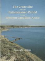 The Crane Site and the Palaeoeskimo Period in the Western Canadian Arctic