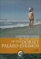 Contributions to the Study of the Dorset-Palaeo Eskimos