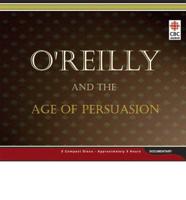 O'reilly and the Age of Persuasion