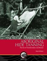 North American Aboriginal Hide Tanning
