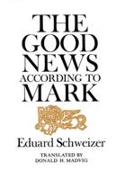 The Good News According to Mark