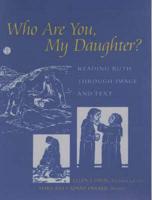 Who Are You, My Daughter?