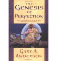 The Genesis of Perfection