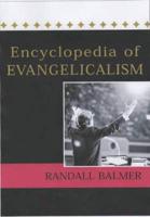 The Encyclopedia of Evangelicalism