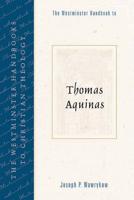 The Westminster Handbook to Thomas Aquinas